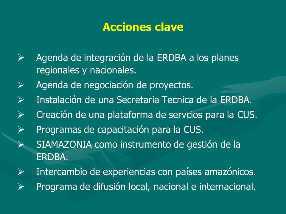 Acciones clave Agenda de integración de la ERDBA a los planes regionales y nacionales.