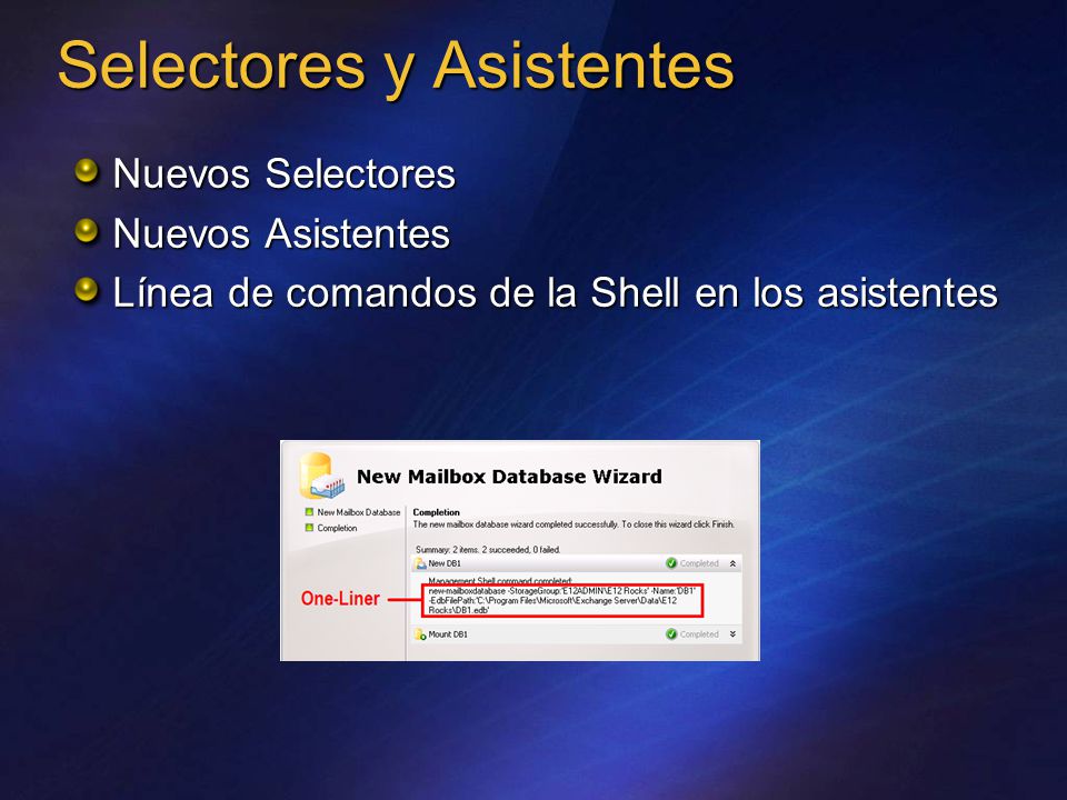 Selectores y Asistentes Nuevos Selectores Nuevos Asistentes Línea de comandos de la Shell en los asistentes