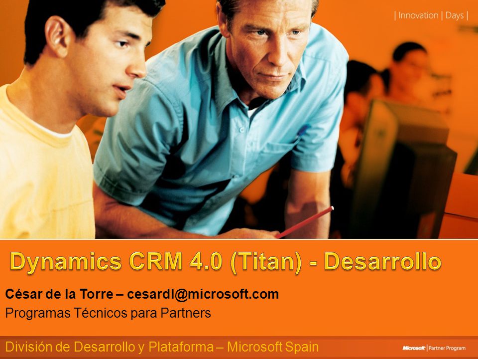 César de la Torre – Programas Técnicos para Partners División de Desarrollo y Plataforma – Microsoft Spain