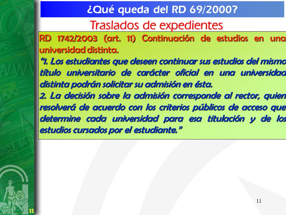 11 11 ¿Qué queda del RD 69/2000. RD 1742/2003 (art.