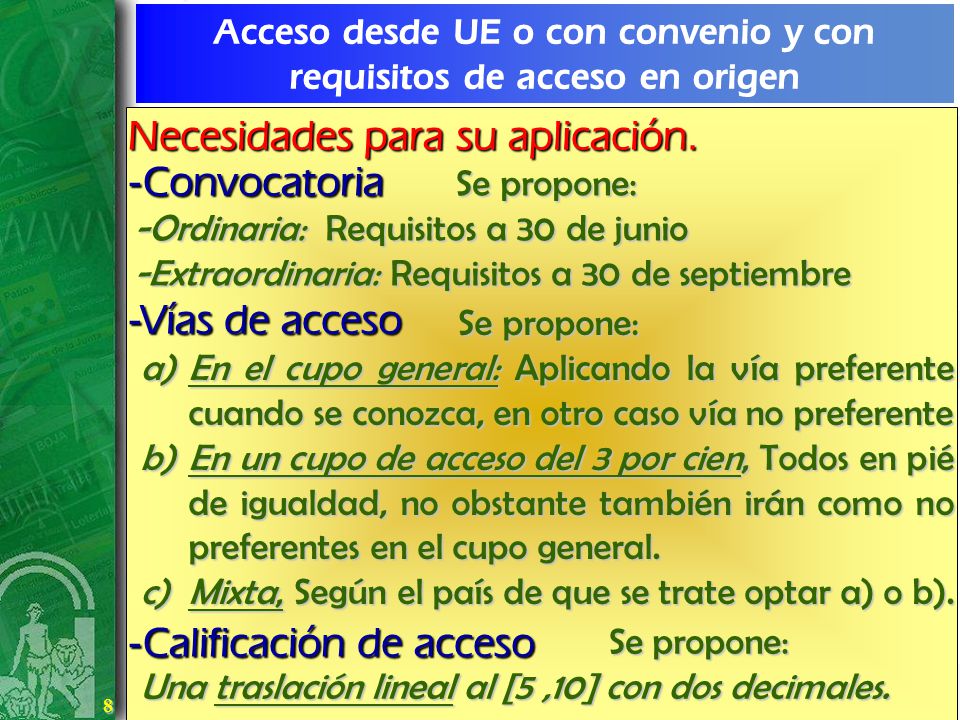 8 8 Acceso desde UE o con convenio y con requisitos de acceso en origen Necesidades para su aplicación.