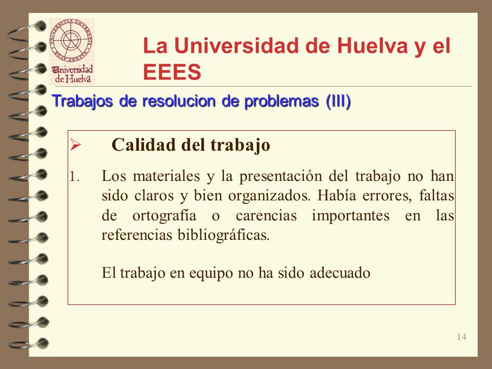 14 La Universidad de Huelva y el EEES Calidad del trabajo 1.