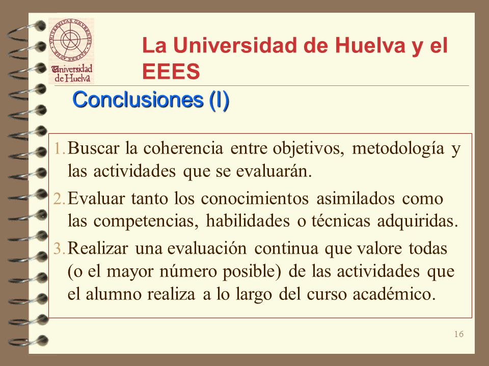16 La Universidad de Huelva y el EEES Conclusiones (I) 1.