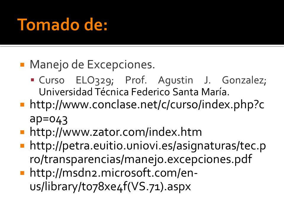 Manejo de Excepciones. Curso ELO329; Prof. Agustin J.
