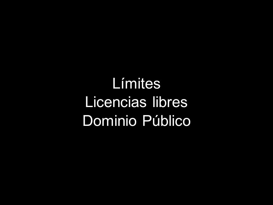 Límites Licencias libres Dominio Público