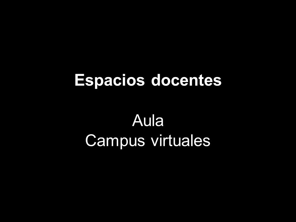 Espacios docentes Aula Campus virtuales
