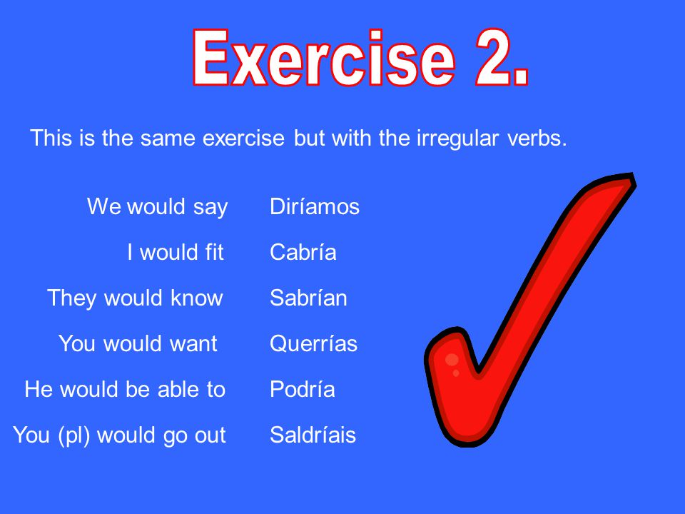This is the same exercise but with the irregular verbs.