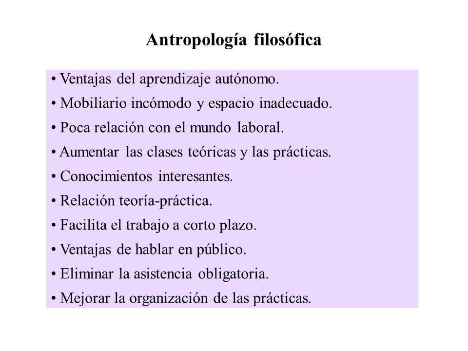 Antropología filosófica Ventajas del aprendizaje autónomo.