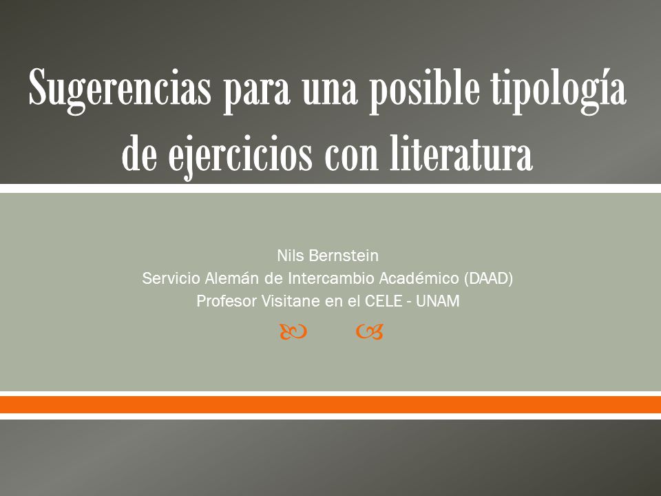 Nils Bernstein Servicio Alemán de Intercambio Académico (DAAD) Profesor Visitane en el CELE - UNAM