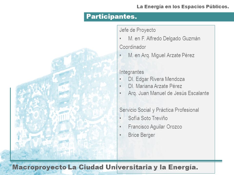 Participantes. Macroproyecto La Ciudad Universitaria y la Energía.