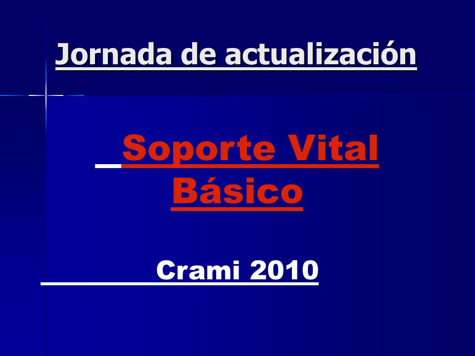 Jornada de actualización Soporte Vital Básico Crami 2010