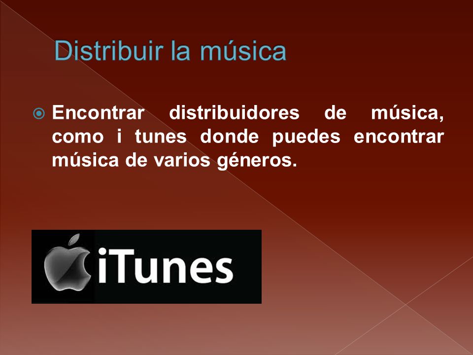 Encontrar distribuidores de música, como i tunes donde puedes encontrar música de varios géneros.