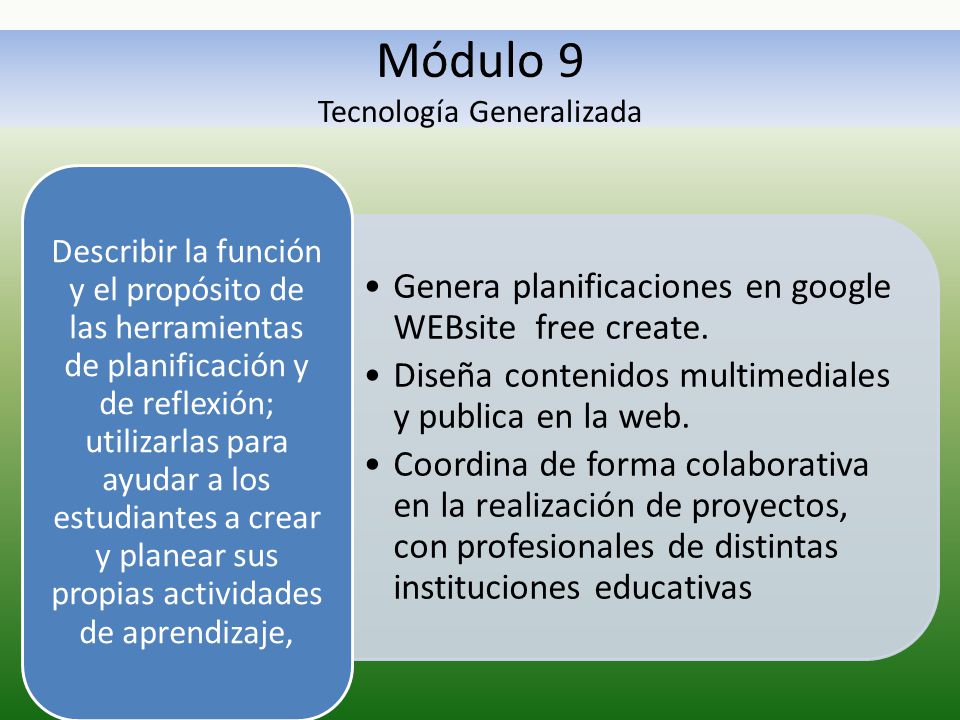Módulo 9 Tecnología Generalizada Genera planificaciones en google WEBsite free create.