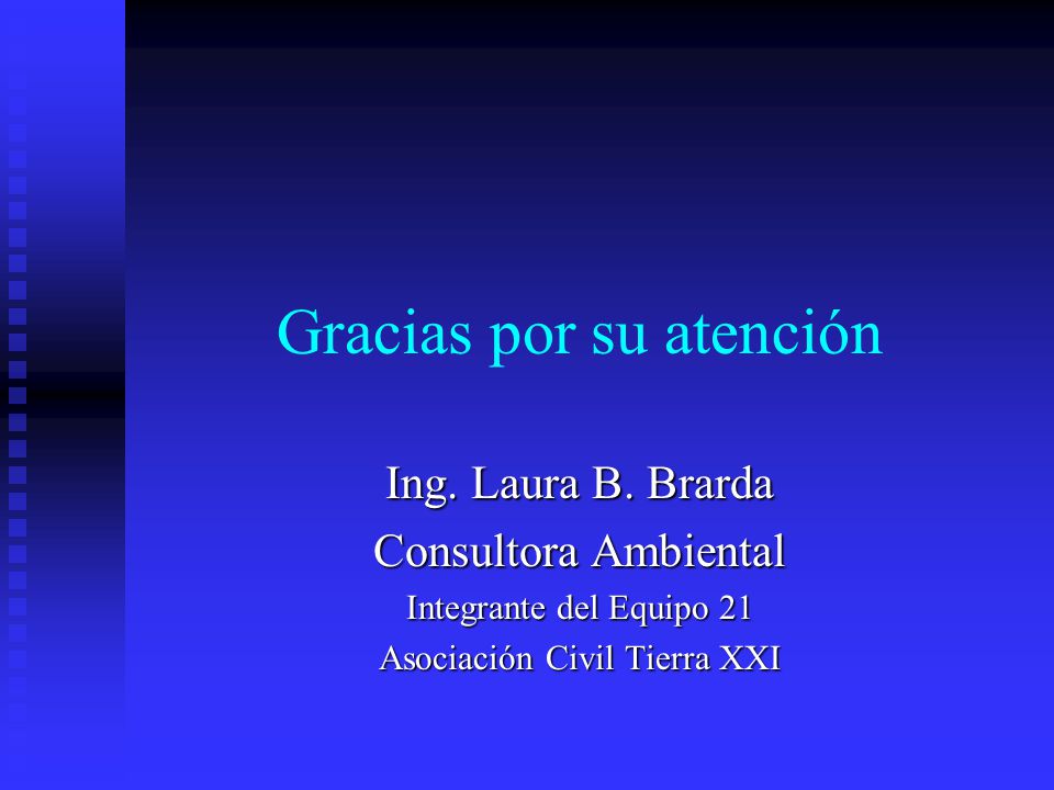 Gracias por su atención Ing. Laura B.