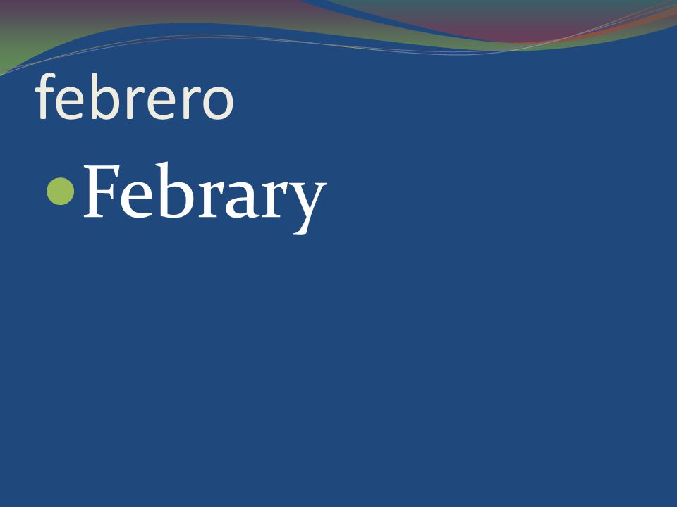 febrero Febrary