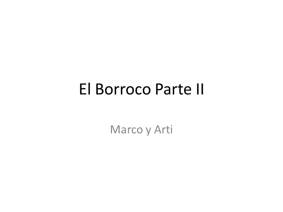 El Borroco Parte II Marco y Arti