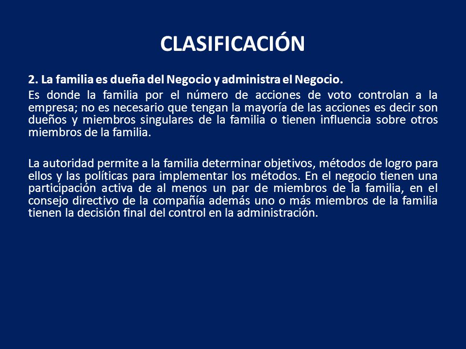 CLASIFICACIÓN 2. La familia es dueña del Negocio y administra el Negocio.
