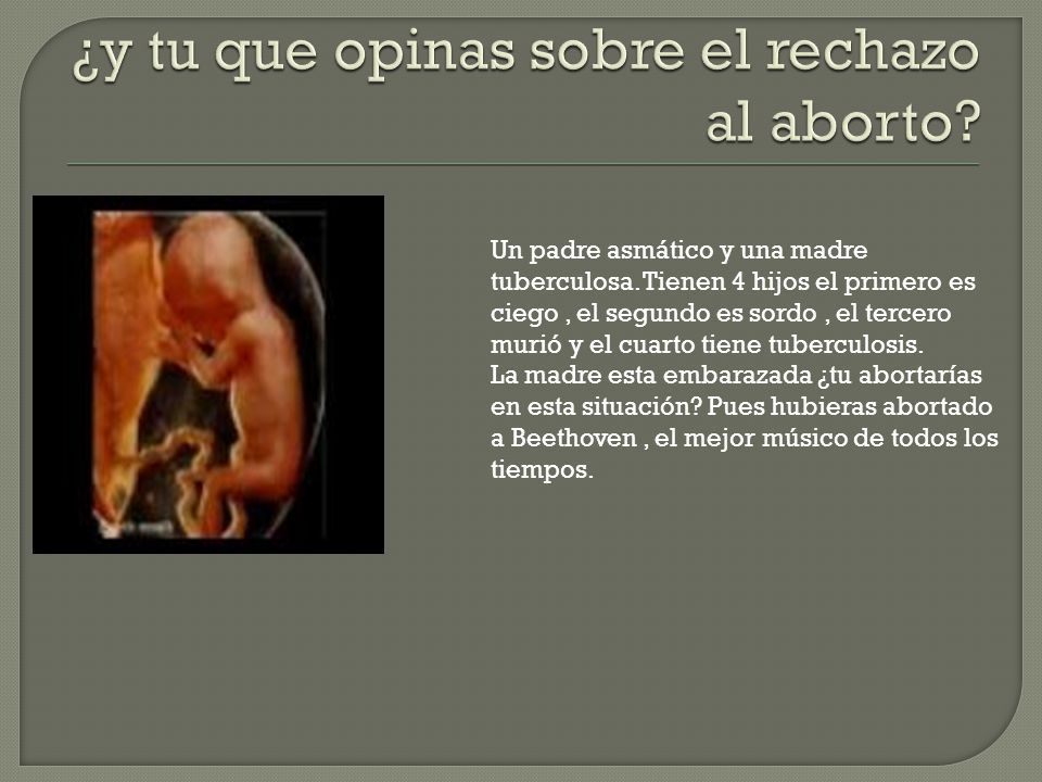 No es justo el Aborto llamado terapéutico puesto que se trata de una intervención que directamente provoca la muerte del feto.
