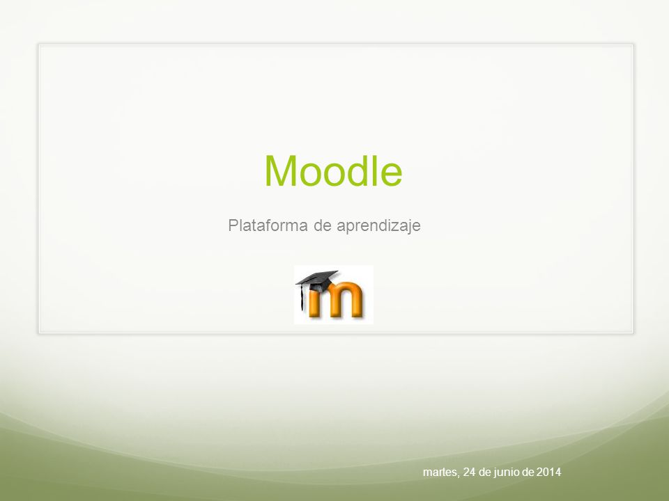 Plataforma de aprendizaje Moodle martes, 24 de junio de 2014