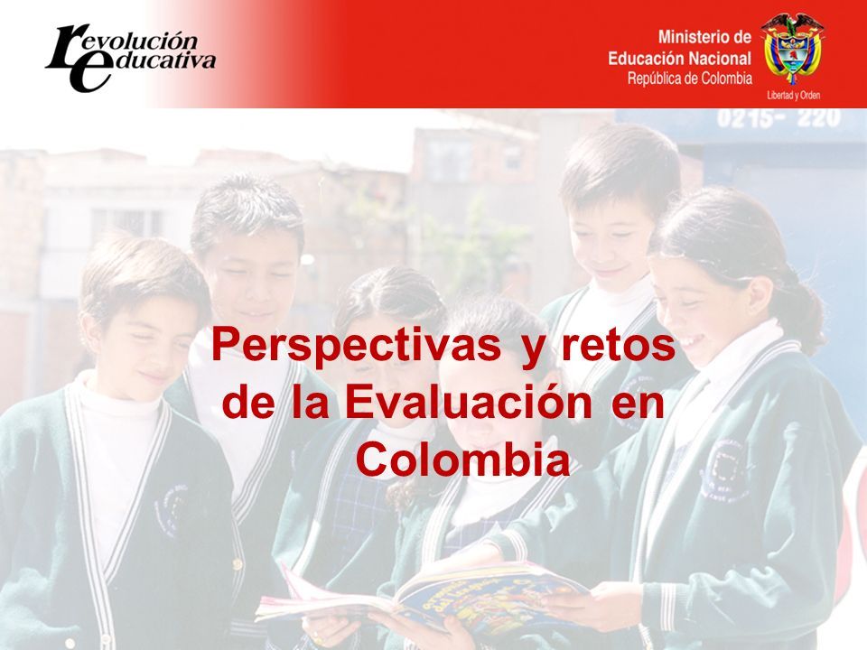 Perspectivas y retos de la Evaluación en Colombia
