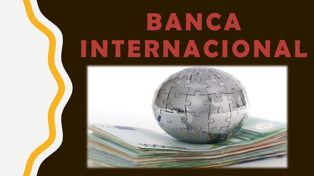 BANCA INTERNACIONAL LOS BANCOS MAS GRANDES DEL MUNDO. - Ppt Descargar