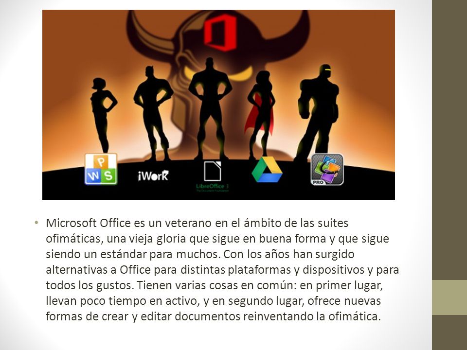 Microsoft Office es un veterano en el ámbito de las suites ofimáticas, una vieja gloria que sigue en buena forma y que sigue siendo un estándar para muchos.