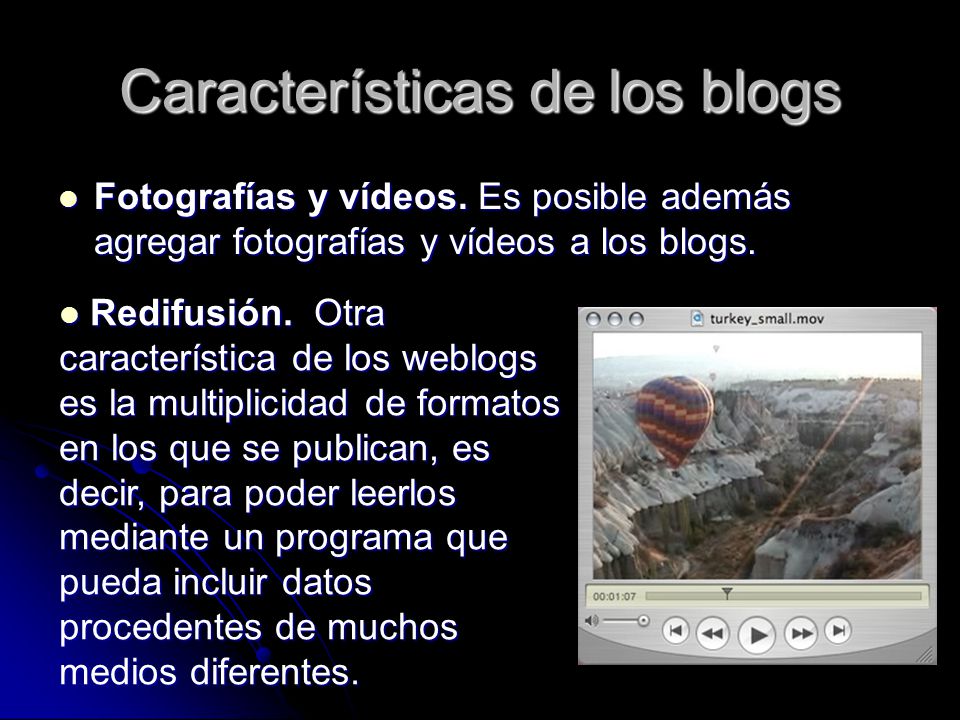 Características de los blogs Fotografías y vídeos.