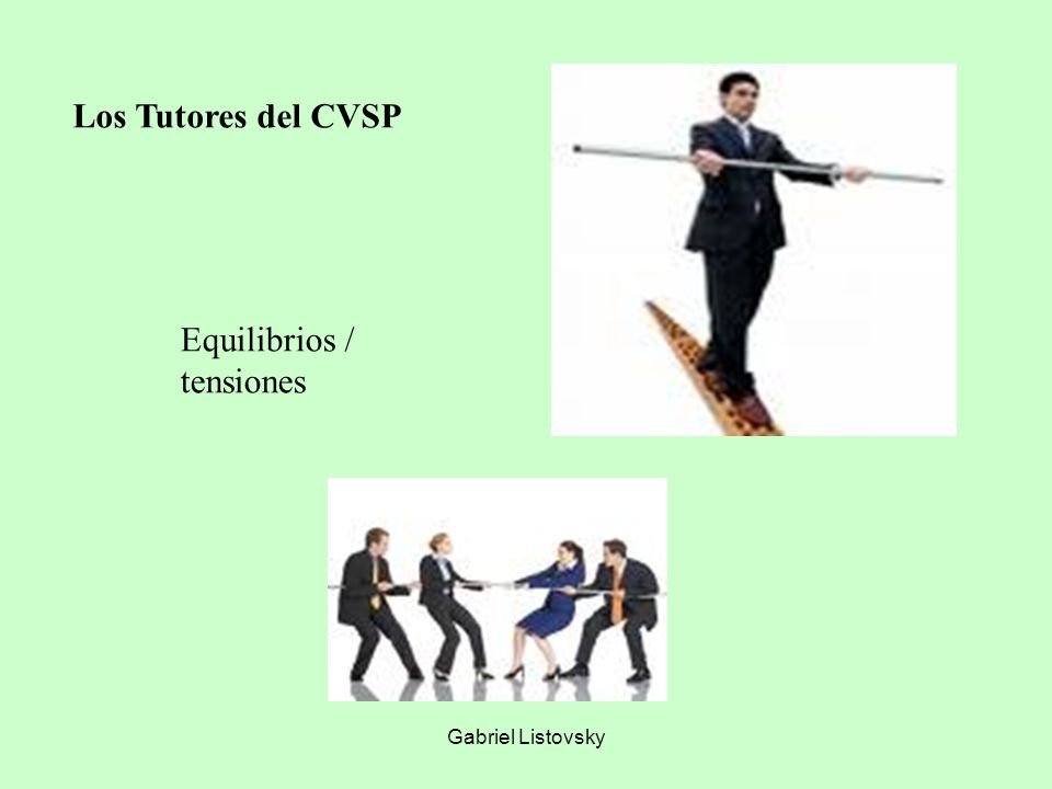 Gabriel Listovsky Equilibrios / tensiones Los Tutores del CVSP