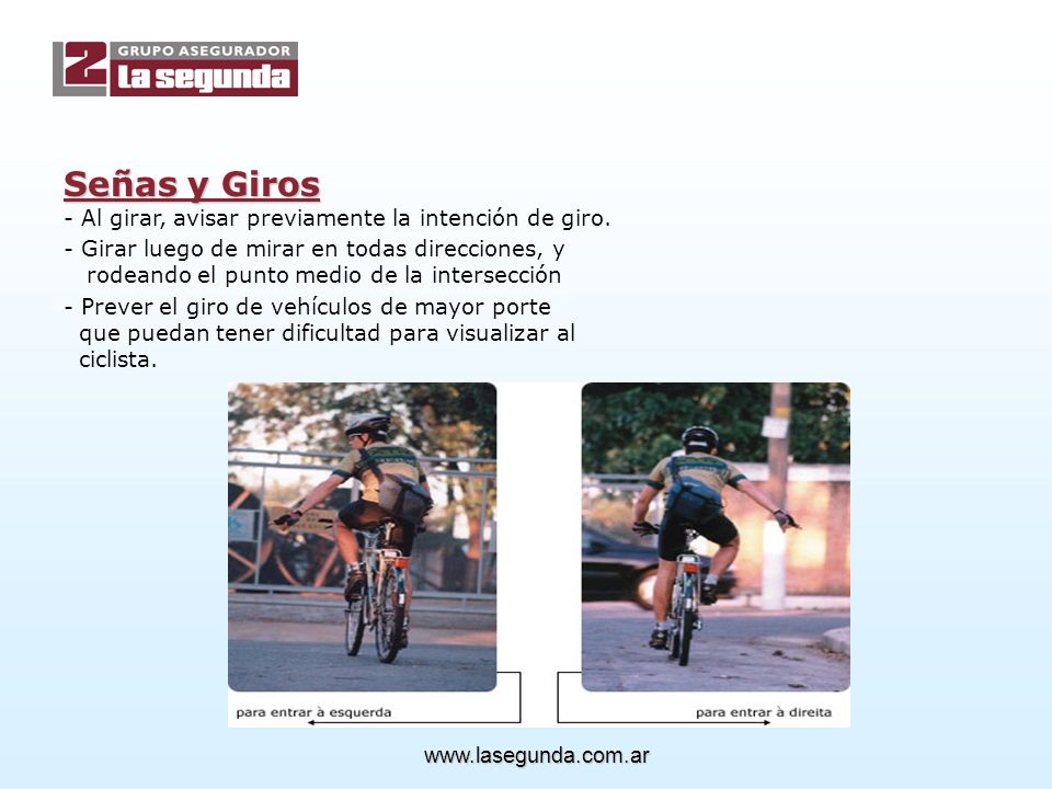 Señas y Giros - Al girar, avisar previamente la intención de giro.
