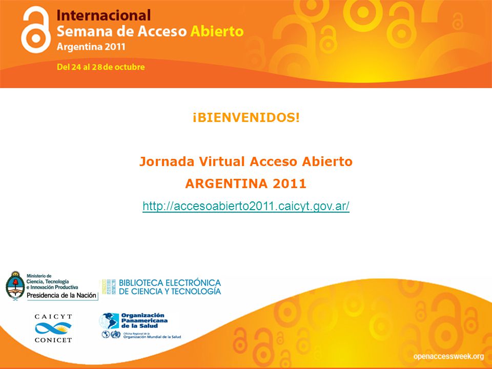 ¡BIENVENIDOS! Jornada Virtual Acceso Abierto ARGENTINA