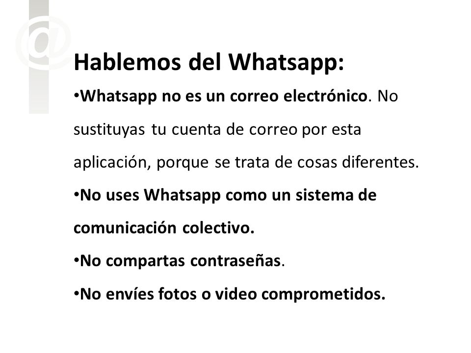 Hablemos del Whatsapp: Whatsapp no es un correo electrónico.