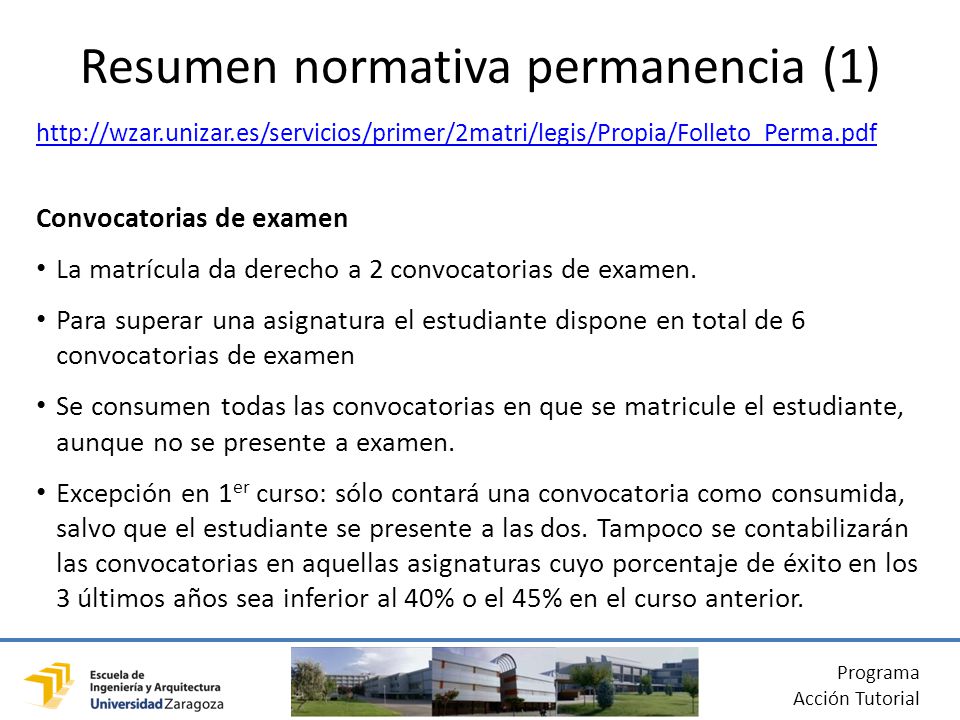 Programa Acción Tutorial   Convocatorias de examen La matrícula da derecho a 2 convocatorias de examen.
