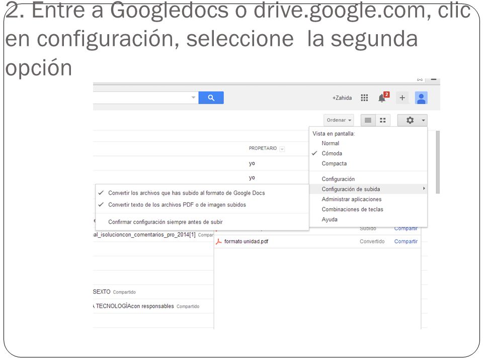 2. Entre a Googledocs o drive.google.com, clic en configuración, seleccione la segunda opción