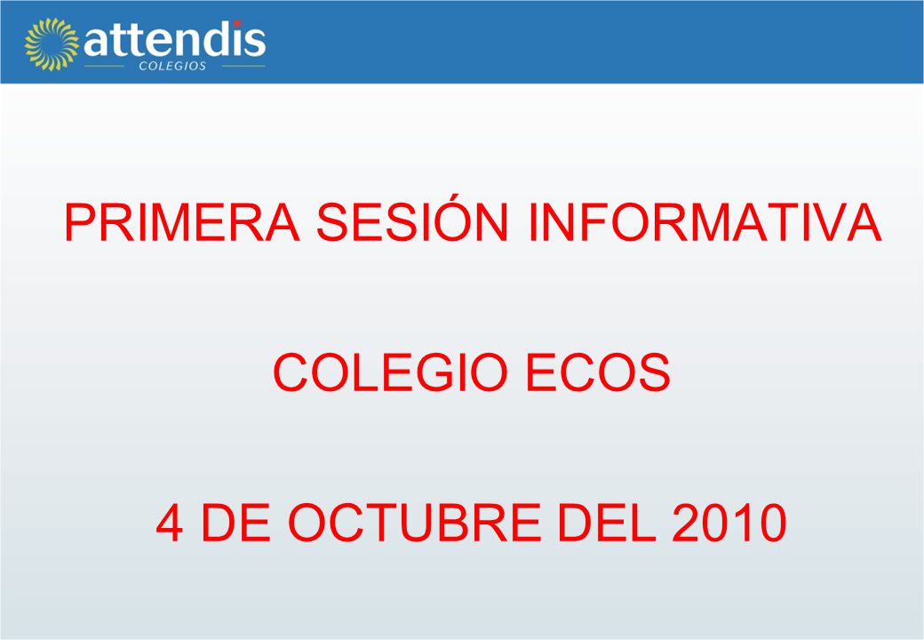 PRIMERA SESIÓN INFORMATIVA COLEGIO ECOS 4 DE OCTUBRE DEL 2010