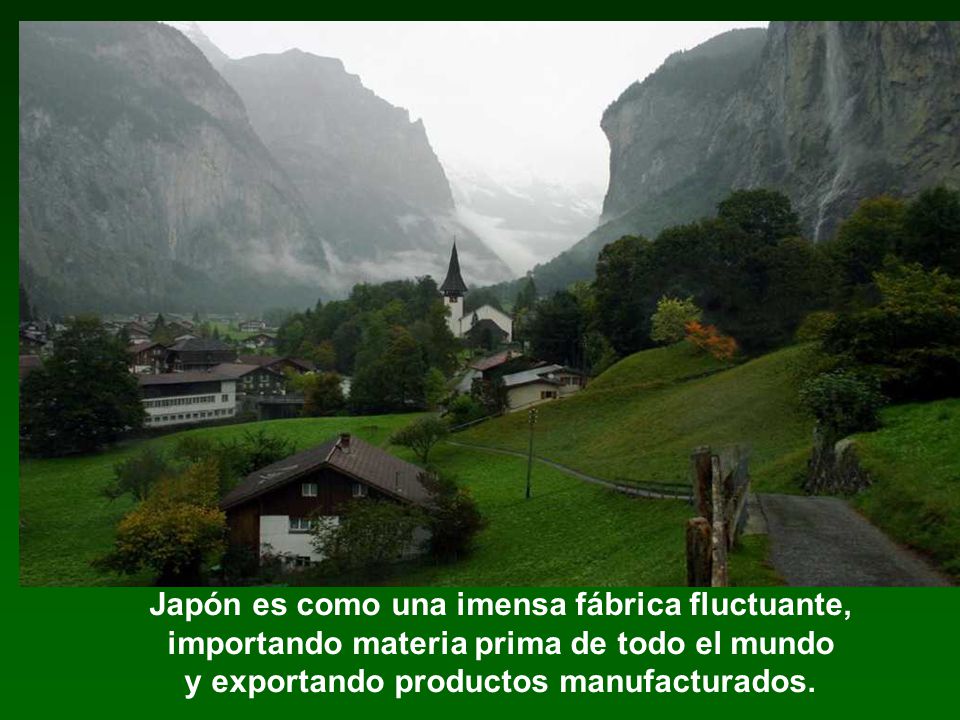 Japón posee un territorio en un 80% montañoso, inadecuado para la agricultura y el ganado, pero es la segunda economía mundial.