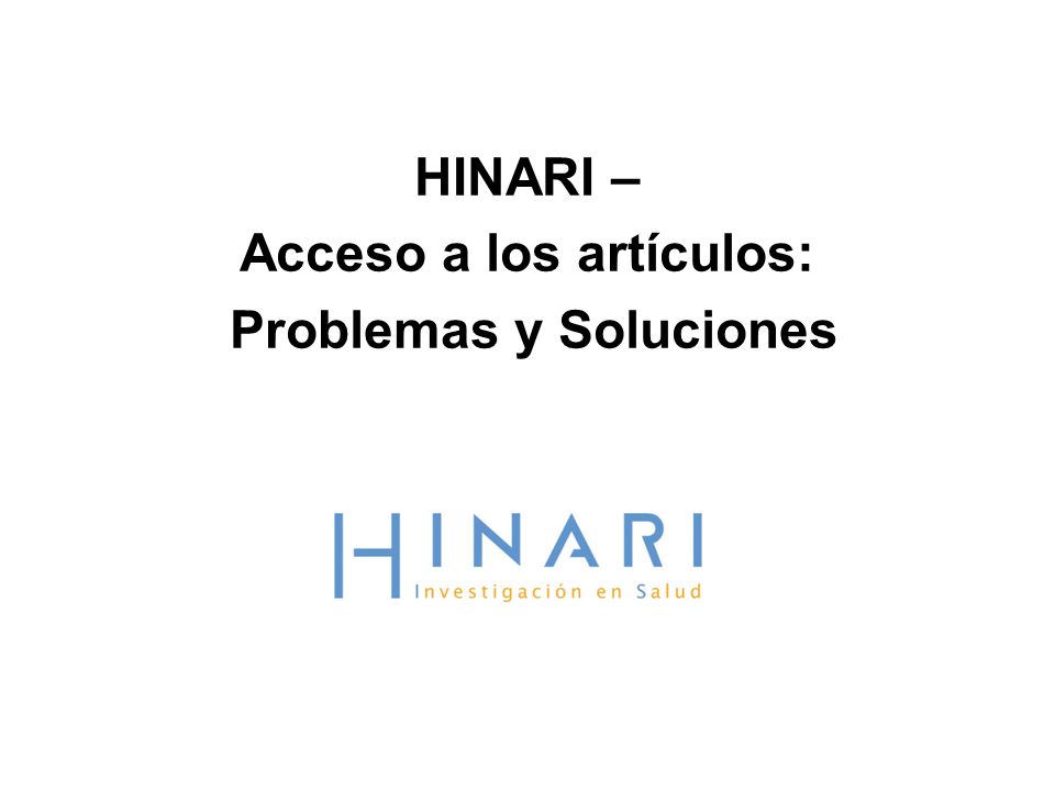 HINARI – Acceso a los artículos: Problemas y Soluciones