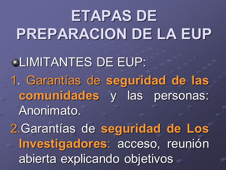 ETAPAS DE PREPARACION DE LA EUP LIMITANTES DE EUP: 1.