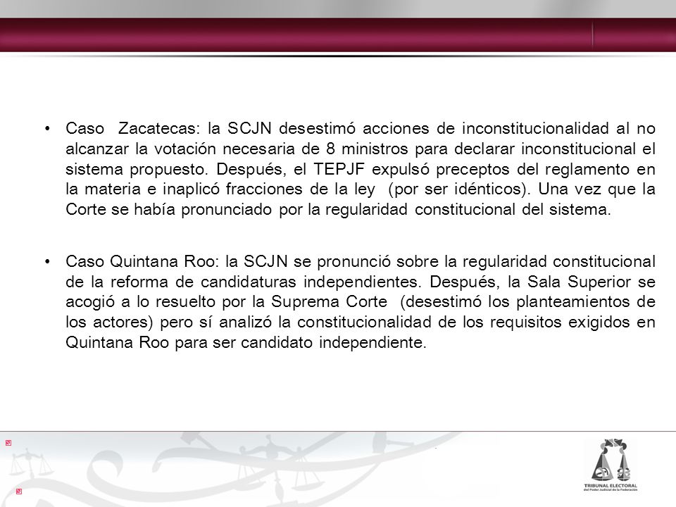Caso Zacatecas: la SCJN desestimó acciones de inconstitucionalidad al no alcanzar la votación necesaria de 8 ministros para declarar inconstitucional el sistema propuesto.
