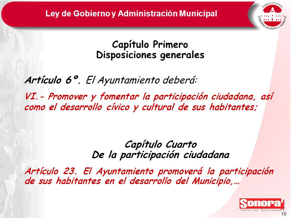 16 Ley de Gobierno y Administración Municipal Capítulo Primero Disposiciones generales Artículo 6º.