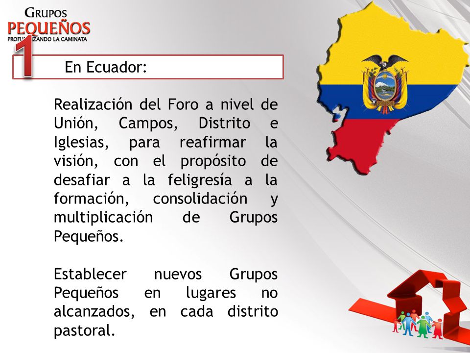 En Ecuador: Realización del Foro a nivel de Unión, Campos, Distrito e Iglesias, para reafirmar la visión, con el propósito de desafiar a la feligresía a la formación, consolidación y multiplicación de Grupos Pequeños.