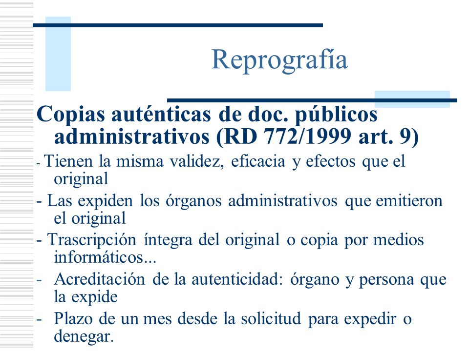 Reprografía Copias auténticas de doc. públicos administrativos (RD 772/1999 art.