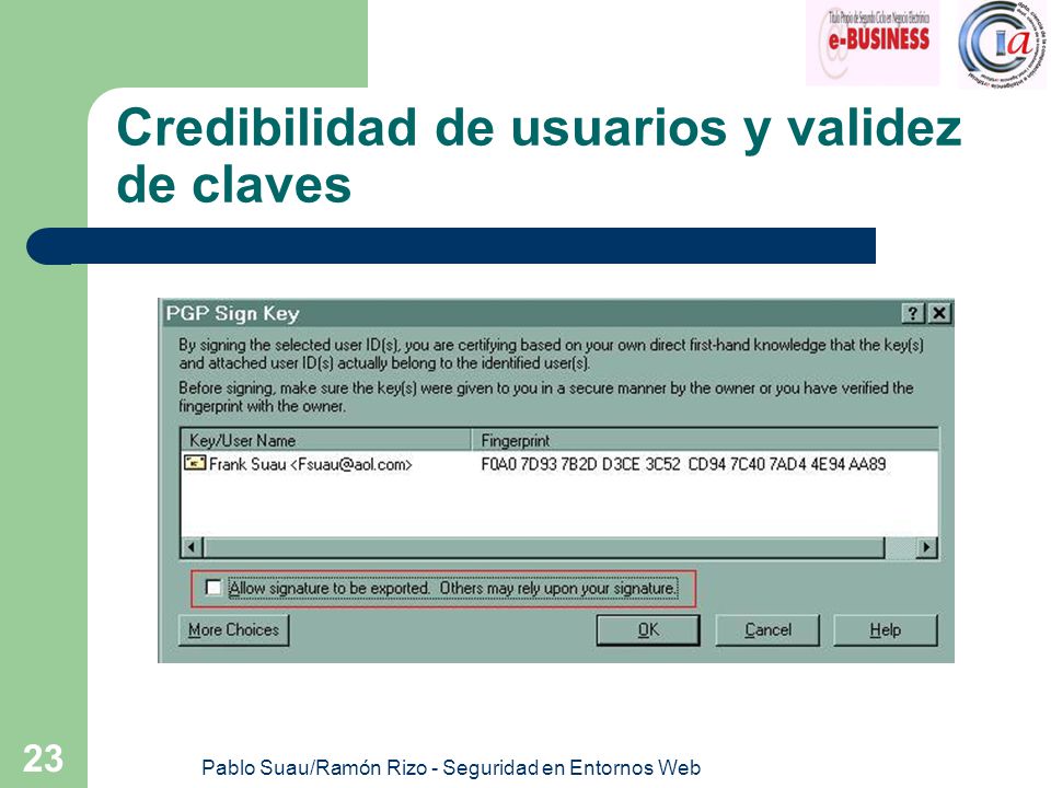 Pablo Suau/Ramón Rizo - Seguridad en Entornos Web 23 Credibilidad de usuarios y validez de claves