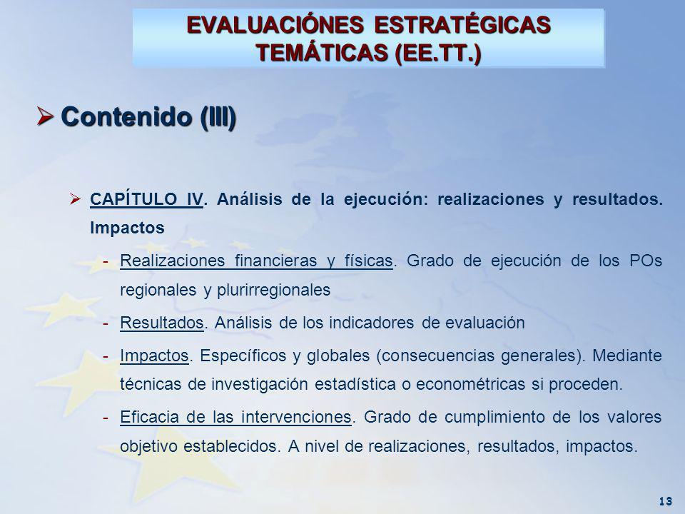 13  Contenido (III)  CAPÍTULO IV. Análisis de la ejecución: realizaciones y resultados.