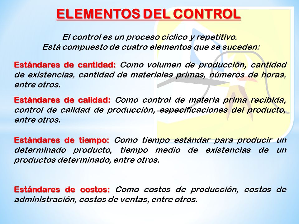 ELEMENTOS DEL CONTROL El control es un proceso cíclico y repetitivo.