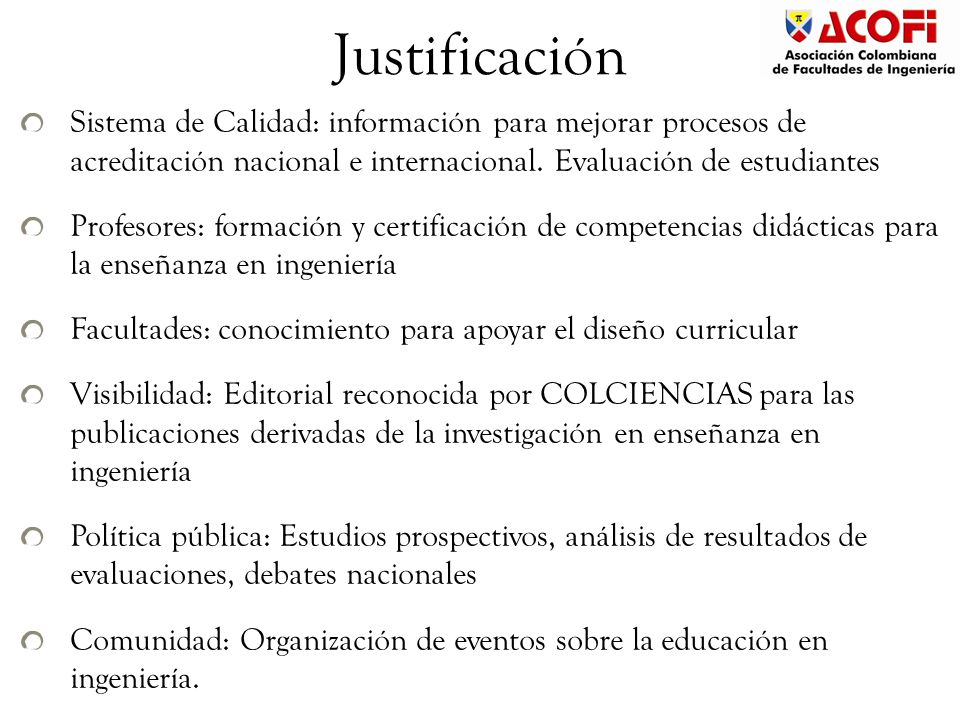 Justificación Sistema de Calidad: información para mejorar procesos de acreditación nacional e internacional.