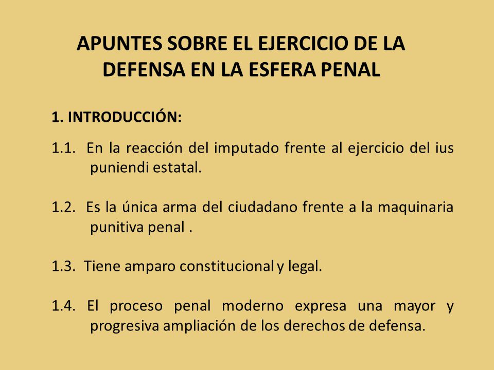 APUNTES SOBRE EL EJERCICIO DE LA DEFENSA EN LA ESFERA PENAL 1.