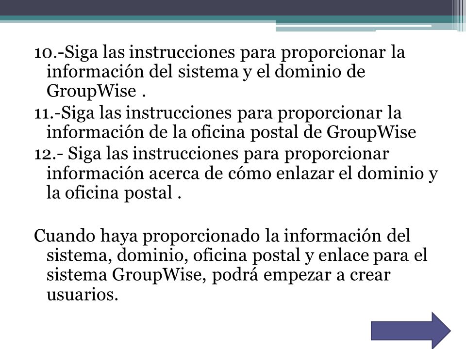 10.-Siga las instrucciones para proporcionar la información del sistema y el dominio de GroupWise.