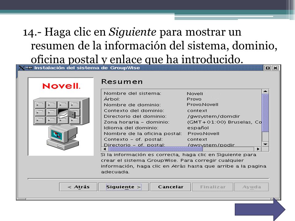 14.- Haga clic en Siguiente para mostrar un resumen de la información del sistema, dominio, oficina postal y enlace que ha introducido.
