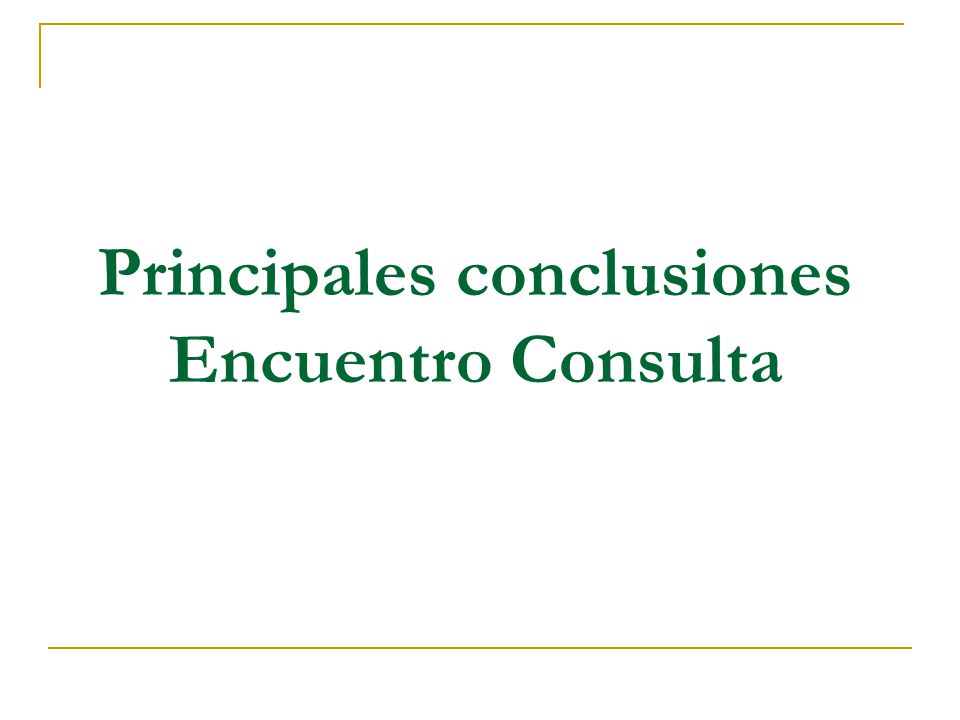 Principales conclusiones Encuentro Consulta
