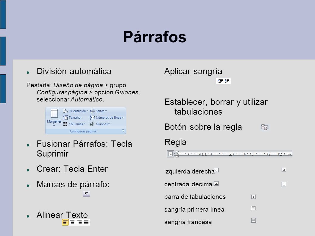 División automática Pestaña: Diseño de página > grupo Configurar página > opción Guiones, seleccionar Automático.